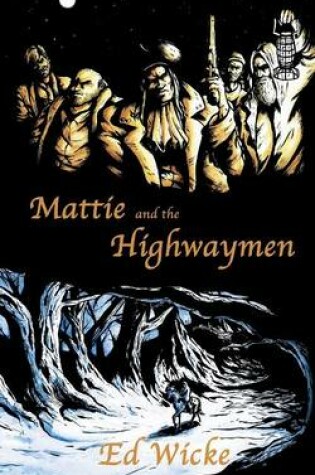 Cover of Mattie and the Highwaymen