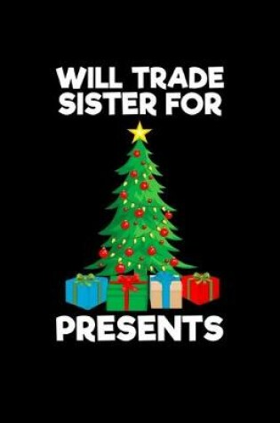 Cover of Will Trade Sister For Presents
