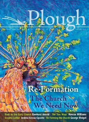 Book cover for Plough Quarterly No. 14 - Re-Formation