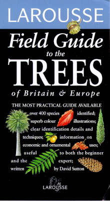 Book cover for Larousse Field Guide to the Trees of Britain and Europe