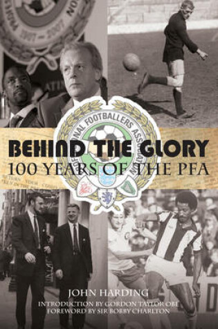 Cover of Behind the Glory: 100 Years of the PFA