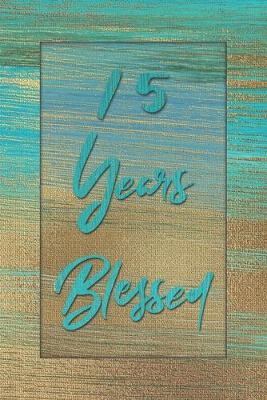 Book cover for 15 Years Blessed