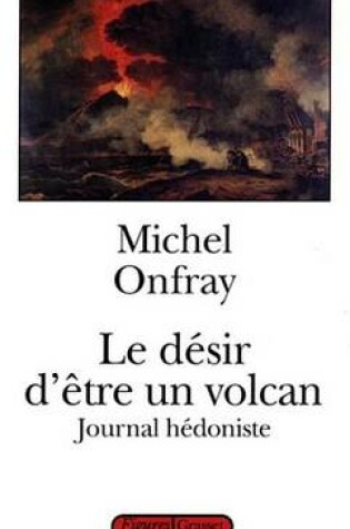 Cover of Le Desir D'Etre Un Volcan