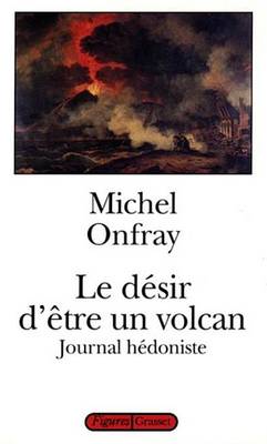 Book cover for Le Desir D'Etre Un Volcan