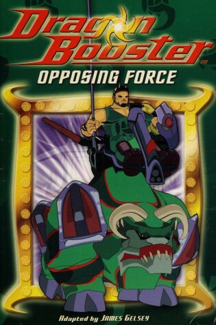Cover of Dragon Booster Chapter Book: Opposing Force - Book #4
