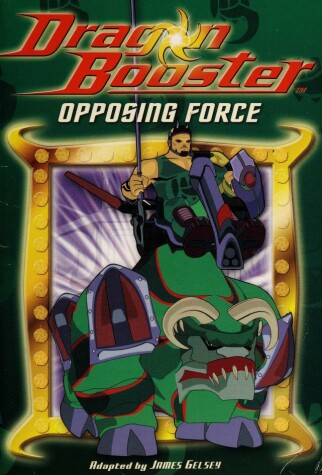 Cover of Dragon Booster Chapter Book: Opposing Force - Book #4