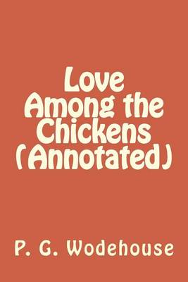 Book cover for Love Among the Chickens (Annotated)
