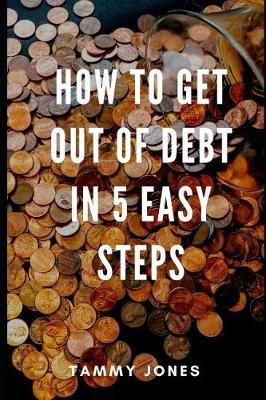 Book cover for How to Get Out of Debt in 5 Easy Steps