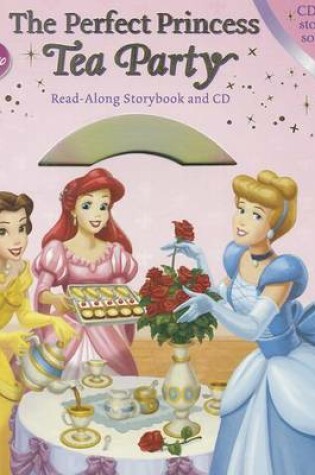 Cover of The Perfect Princess Tea Party Read-Along Storybook and CD