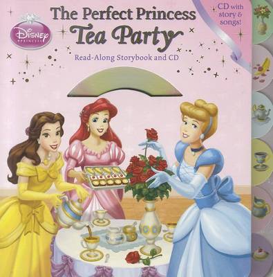 Book cover for The Perfect Princess Tea Party Read-Along Storybook and CD