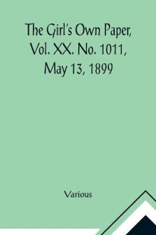 Cover of The Girl's Own Paper, Vol. XX. No. 1011, May 13, 1899