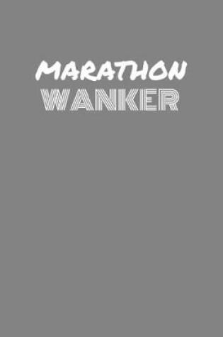 Cover of Marathon Wanker