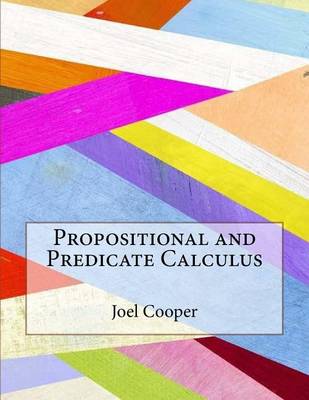 Book cover for Propositional and Predicate Calculus