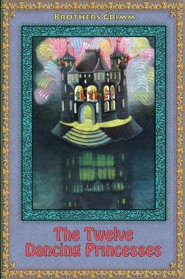 Book cover for The Twelve Dancing Princesses