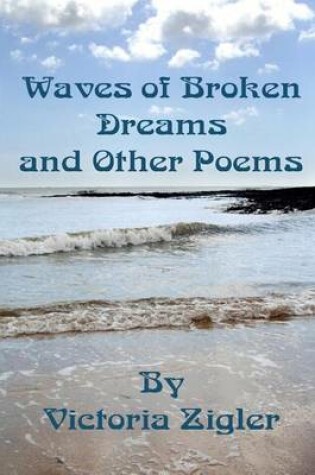 Cover of Waves Of Broken Dreams And Other Poems