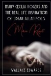 Book cover for Mary Cecilia Rogers and the Real Life Inspiration of Edgar Allan Poe's Marie Roget