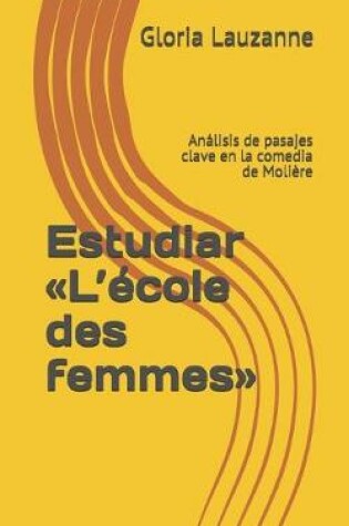 Cover of Estudiar L'ecole des femmes
