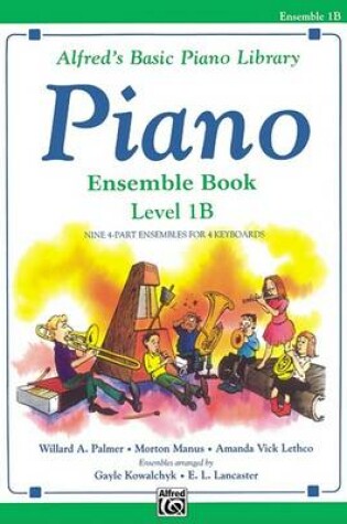 Cover of Alfred's Basic Piano Library Ensemble Book 1B