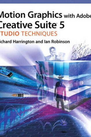 Cover of Motion Graphics with Adobea (R) Creative Suitea (R) 5 Studio Techniques
