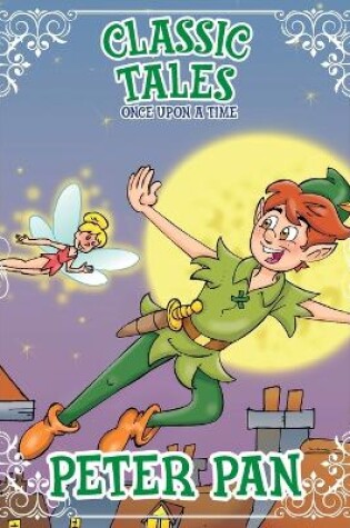 Cover of Classic Tales Once Upon a Time Peter Pan