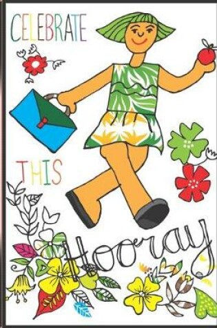 Cover of Celebrate This Horray (Notebook, Diary) (Lined Journal Paperback Notebook)