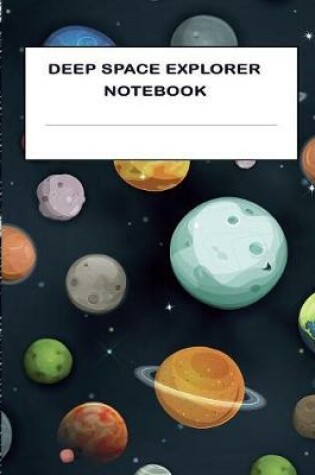 Cover of Deep Space Explorer Notebook