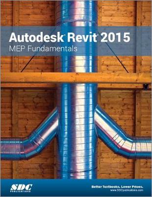 Book cover for Autodesk Revit 2015 MEP Fundamentals (ASCENT)