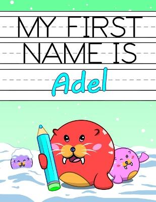 Book cover for My First Name is Adel