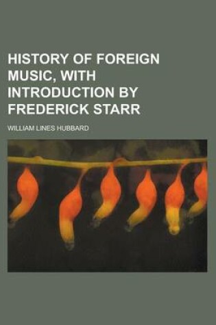 Cover of History of Foreign Music, with Introduction by Frederick Starr