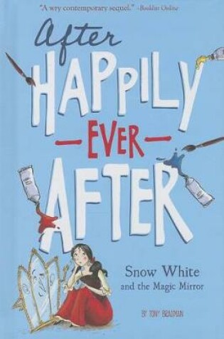 Cover of Snow White and the Magic Mirror (After Happily Ever After)