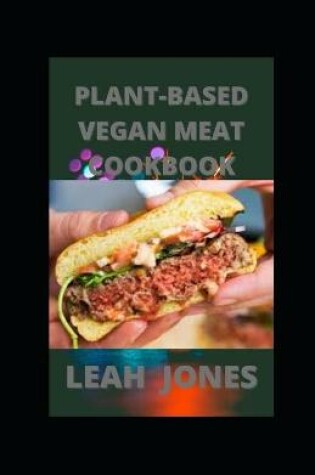 Cover of Plant-Based Vegan Meat Cookbook