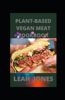 Book cover for Plant-Based Vegan Meat Cookbook