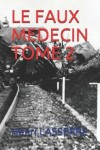 Book cover for Le Faux Medecin Tome 2