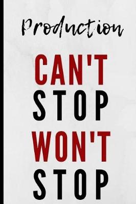 Book cover for Production Can't Stop Won't Stop