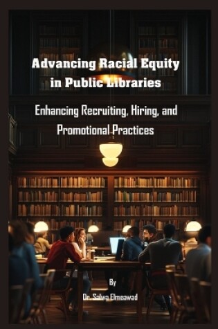 Cover of Advancing Racial Equity in Public Libraries