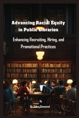 Book cover for Advancing Racial Equity in Public Libraries