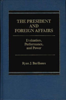 Book cover for The President and Foreign Affairs