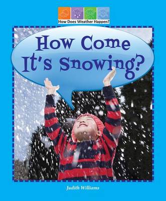 Book cover for How Come It's Snowing?