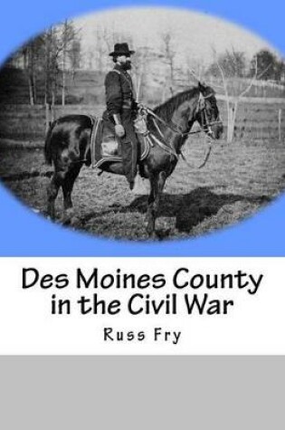 Cover of Des Moines County in the Civil War