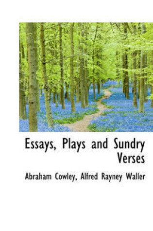 Cover of Essays, Plays and Sundry Verses