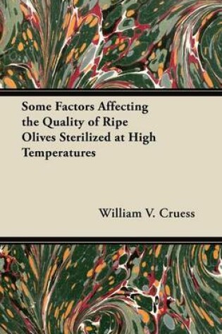 Cover of Some Factors Affecting the Quality of Ripe Olives Sterilized at High Temperatures