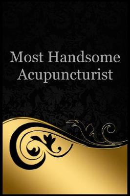 Book cover for Most Handsome Acupuncturist