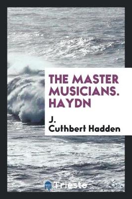 Book cover for The Master Musicians. Haydn