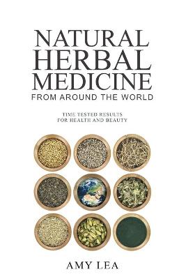 Book cover for Natural Herbal Medicine from Around the World