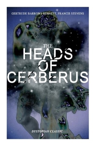 Cover of The Heads of Cerberus (Dystopian Classic)