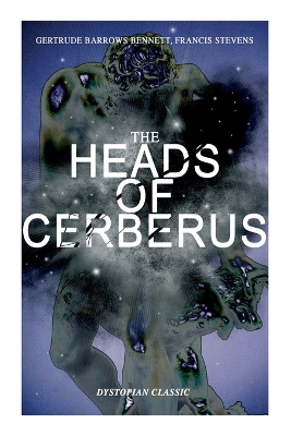 Book cover for The Heads of Cerberus (Dystopian Classic)