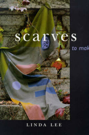 Cover of Scarves to Make