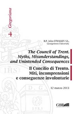 Cover of Council of Trent Myths Misunderstandings and Unintended Consequences