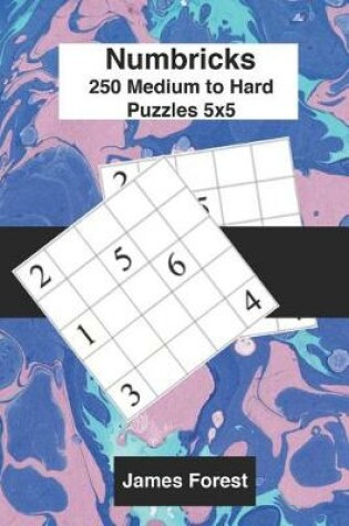 Cover of 250 Numbricks 5x5 medium to hard puzzles