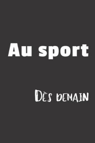 Cover of Au Sport Dès Demain